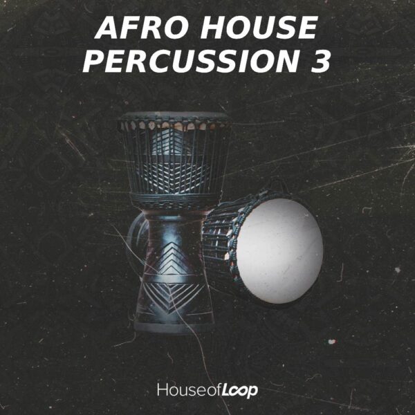 Afro House Percussion 3 Sample Packs House Of Loop afro-house-percussion-3-sample-packs-house-of-loop