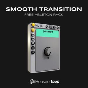 A free Ableton Rack to create smooth transition on your nex track Melodic techno, techno, tech house, free sample